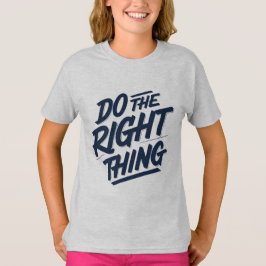 Camiseta Hacer lo correcto 1