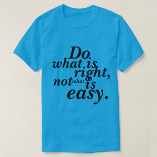 Camiseta Hacer lo correcto no lo fácil