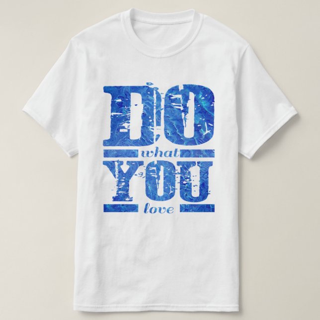 Camiseta HACER lo que amas (Diseño del anverso)