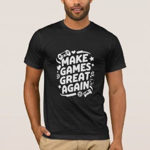 Camiseta Hacer Los Juegos Grandes Nuevamente Bonitos Regalo