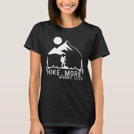 Camiseta Hacer más excursiones y preocuparse menos