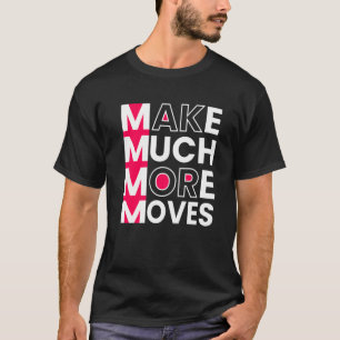 Camiseta Hacer mucho más movimientos Inspiradores Ha Motiva