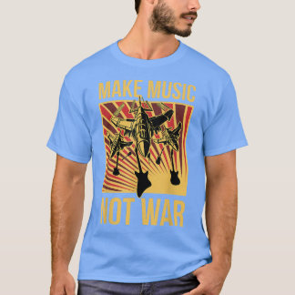 Camiseta Hacer música no guerra