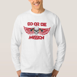 Camiseta Hacer o morir