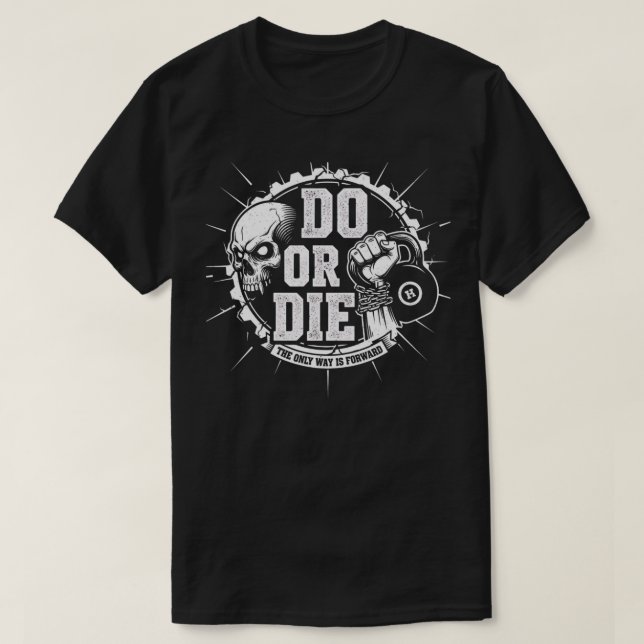 Camiseta Hacer o morir - Gym Grind Motivacional (Diseño del anverso)