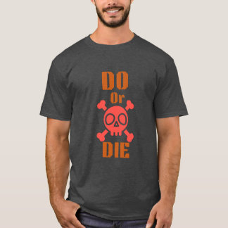Camiseta "Hacer o morir motivacional con acentos estelares"