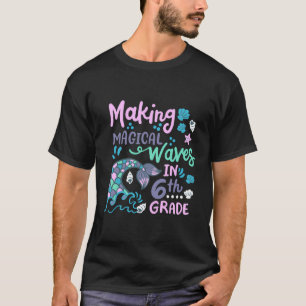 Camiseta Hacer Ondas Mágicas En La Escuela De 6º Grado Cute