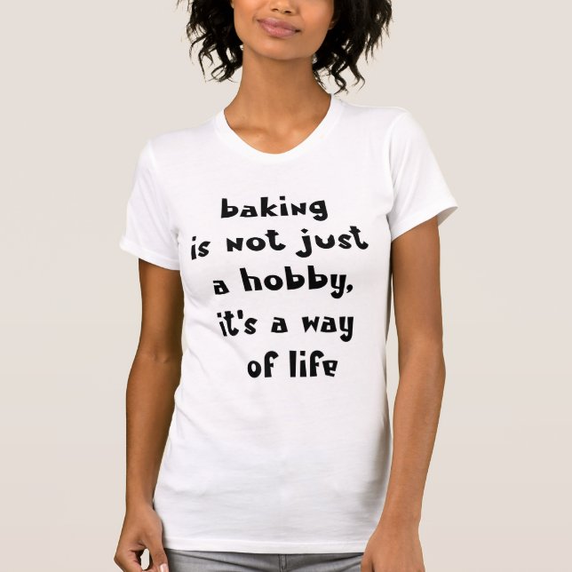 Camiseta Hacer pan es una forma de vida - Funny Baker (Anverso)