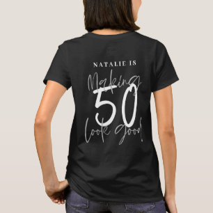Camiseta Hacer que 50 parezca un buen cumpleaños personaliz