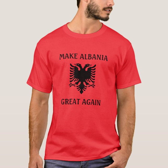 Camiseta Hacer que Albania vuelva a ser grande (Anverso)