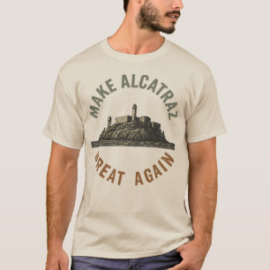 Camiseta Hacer que Alcatraz vuelva a ser grande