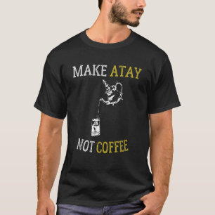 Camiseta Hacer que Atay no café té marroquí