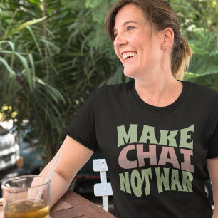 Camiseta Hacer que Chai no sea guerra Té persa