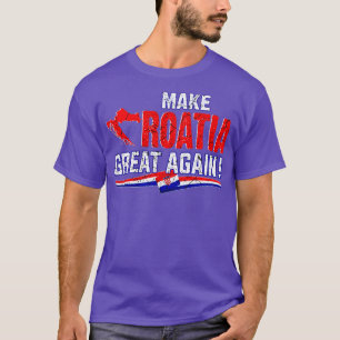 Camiseta Hacer que Croacia vuelva a ser grande