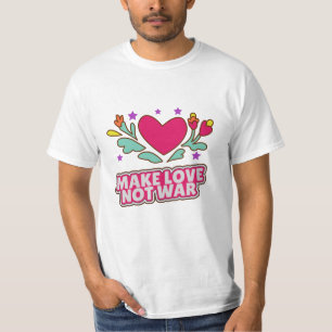 Camiseta Hacer que el amor no sea la guerra