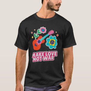Camiseta Hacer que el amor no sea la guerra