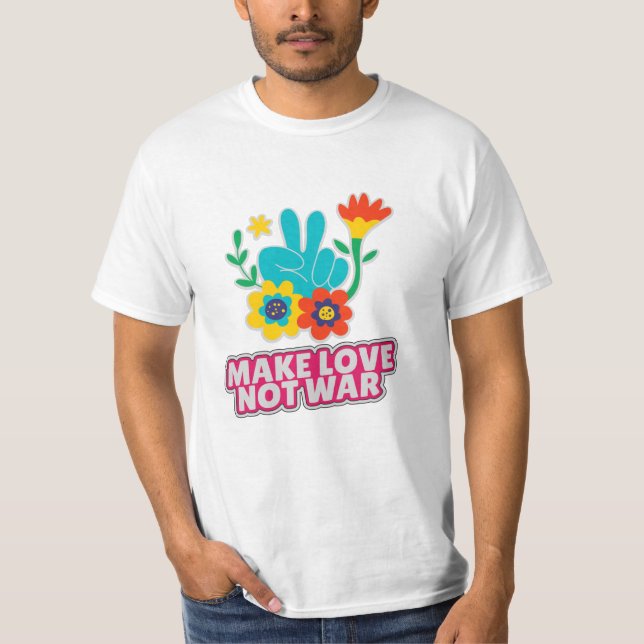 Camiseta Hacer que el amor no sea la guerra (Anverso)