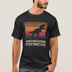 Camiseta Hacer que el bullying extinta dinosaurio antiacoso