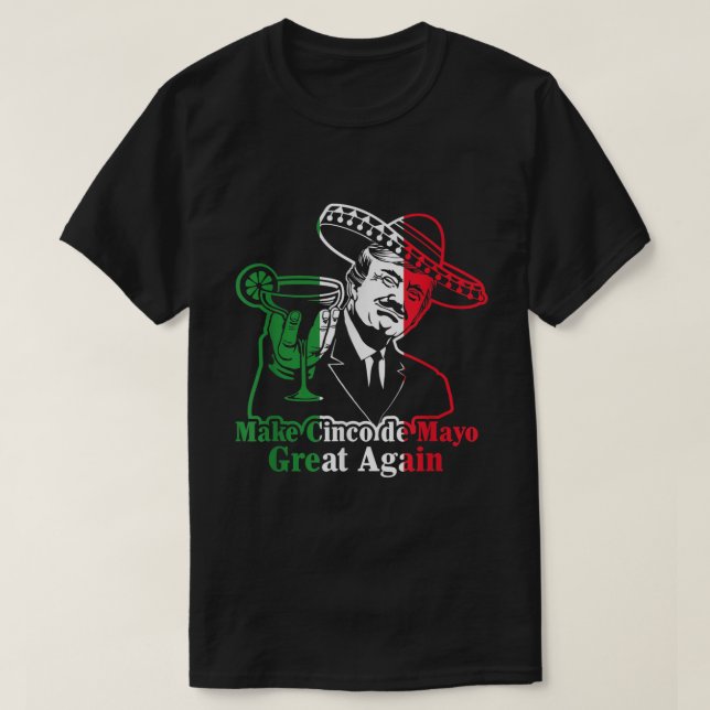 Camiseta Hacer que el cinco de mayo vuelva a ser grande en  (Diseño del anverso)