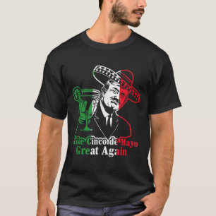 Camiseta Hacer que el cinco de mayo vuelva a ser grande en