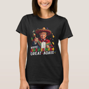 Camiseta Hacer que el cinco de mayo vuelva a ser una divert
