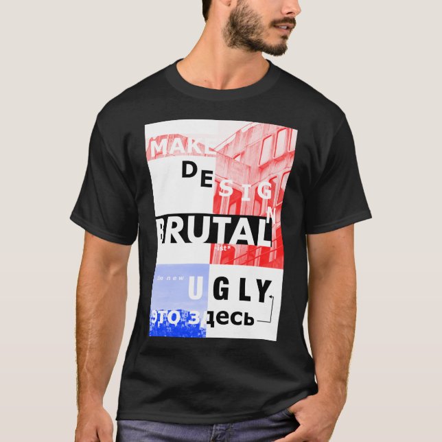 Camiseta Hacer que el diseño sea brutal de nuevo (Anverso)