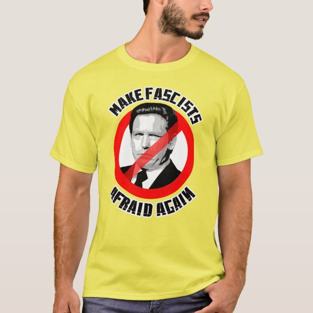 Camiseta Hacer que el fascismo vuelva a tener miedo (Anverso)