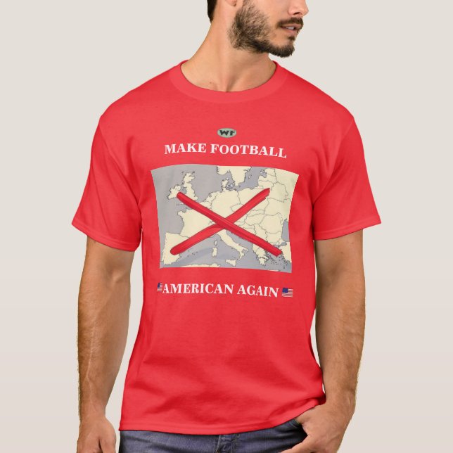 Camiseta Hacer que el fútbol vuelva a ser americano (Anverso)