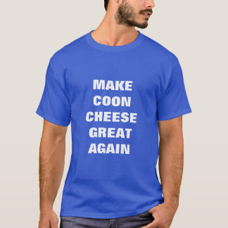 Camiseta Hacer que el queso caliente vuelva a ser grande