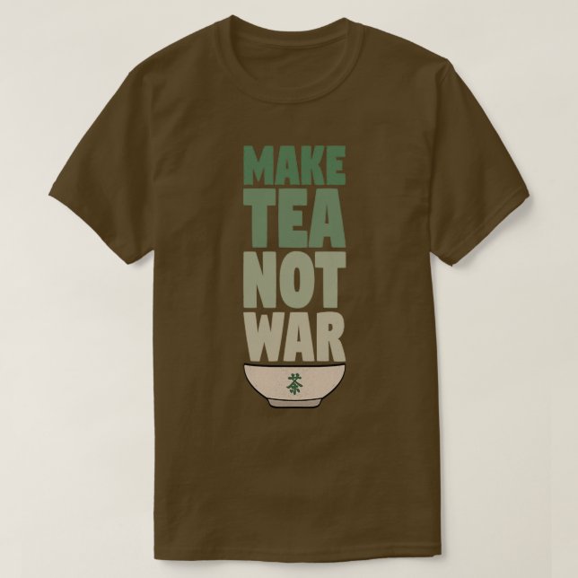 Camiseta Hacer que el té no la guerra 16 (Diseño del anverso)