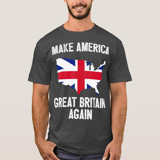 Camiseta Hacer que Estados Unidos Gran Bretaña vuelva a ser (Anverso)