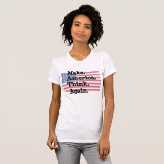 Camiseta Hacer que Estados Unidos piense otra vez en la cam