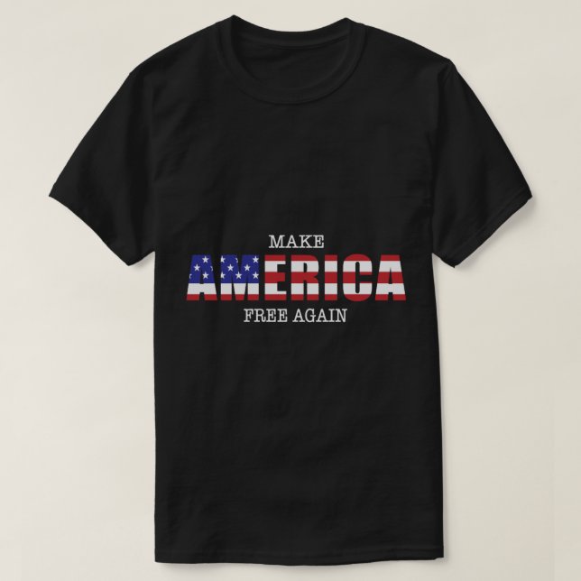 Camiseta Hacer que Estados Unidos vuelva a ser libre (Diseño del anverso)