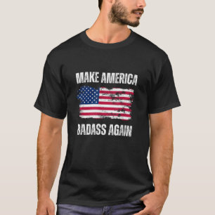 Camiseta Hacer que Estados Unidos vuelva a ser malo en las 