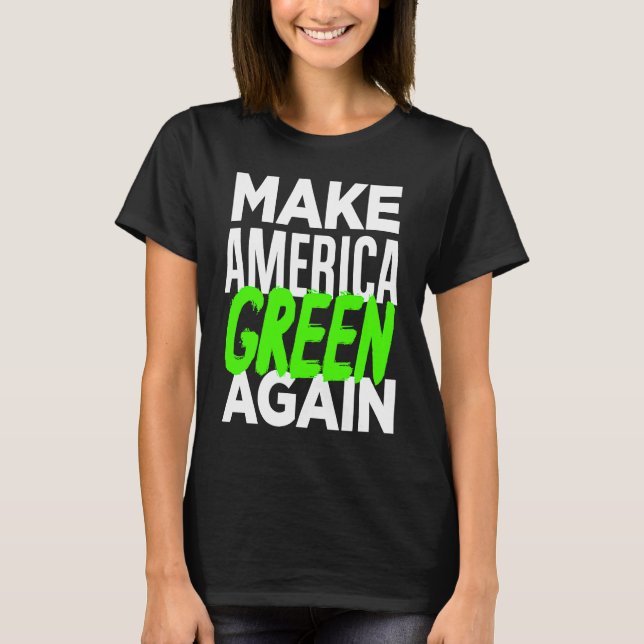 Camiseta Hacer que Estados Unidos vuelva a ser verde Bernie (Anverso)