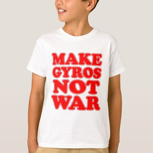 Camiseta Hacer que Gyros no sea guerra (Anverso)