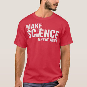 Camiseta Hacer que la ciencia vuelva a ser grande, biología