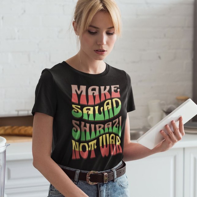 Camiseta Hacer que la ensalada Shirazi no sea guerra | Ensa (Make Salad Shirazi Not War | Persian Salad T-Shirt)