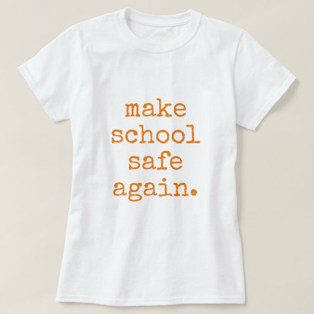 Camiseta "Hacer que la escuela vuelva a estar segura" - Con (Diseño del anverso)