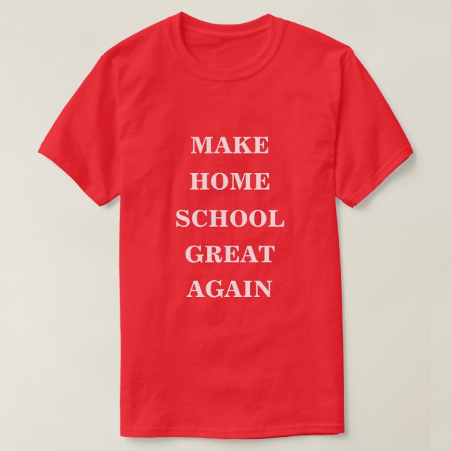 Camiseta Hacer que la escuela vuelva a ser grande (Diseño del anverso)