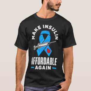 Camiseta Hacer que la insulina sea asequible nuevamente par