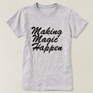 Camiseta Hacer que la magia ocurra