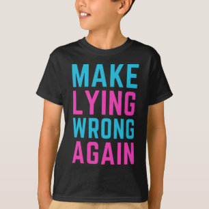 Camiseta Hacer que la mentira vuelva a ser Pegatina
