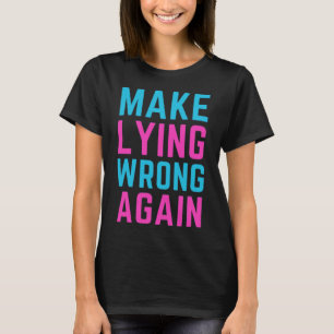 Camiseta Hacer que la mentira vuelva a ser Pegatina