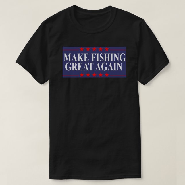 Camiseta Hacer que la pesca sea grande de nuevo, divertida  (Diseño del anverso)