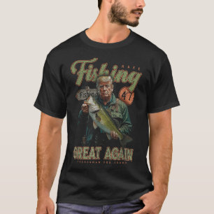 Camiseta Hacer Que La Pesca Sea Grande Otra Vez Divertida P