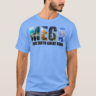 Camiseta Hacer que la Tierra vuelva a ser grande