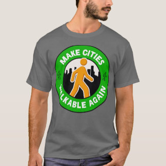 Camiseta Hacer que las ciudades puedan volver a caminar