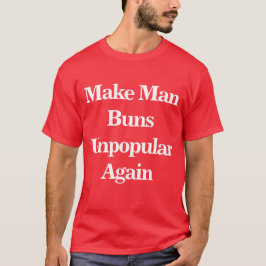 Camiseta Hacer que los bollos sean impopulares de nuevo