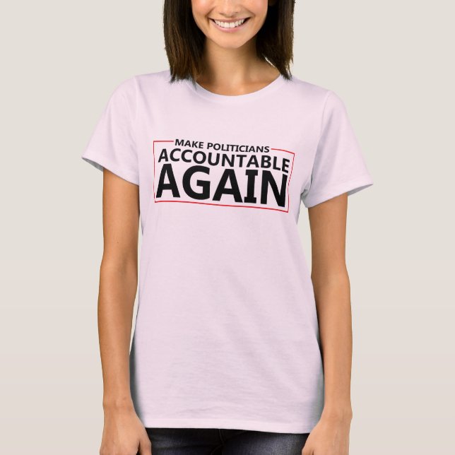 Camiseta Hacer que los políticos rindan cuentas de nuevo ca (Anverso)